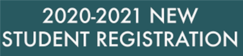 Teal sign that says 2020-21 New Student Registration Teal sign that says 2020-21 New Student Registration